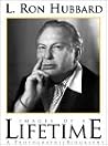 L. Ron Hubbard: Images of a Lifetime : A Photographic Biography L. Ron Hubbard: Images of a Lifetime : A Photographic Biography