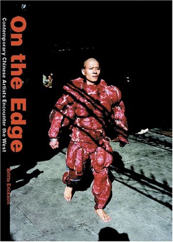 On The Edge: Contemporary Chinese Artists Encounter The West (Paperback)