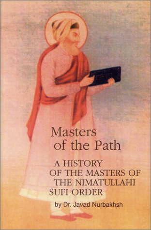 Masters of the Path: A History of the Masters of the Nimatullahi Sufi Order (Paperback)