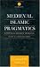 Medieval Islamic Pragmatics by Muhammad M. Yunis Ali