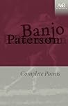 Banjo Paterson: Complete Poems Banjo Paterson: Complete Poems