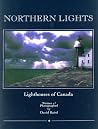 Northern Lights: Lighthouses of Canada Northern Lights: Lighthouses of Canada