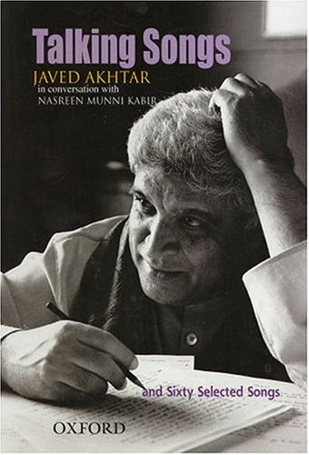 Talking Songs: Javed Akhtar in Conversation with Nasreen Munni Kabir and Sixty Selected Songs (Hardcover)