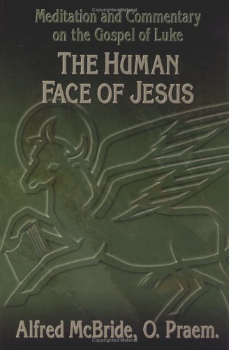 The Human Face of Jesus (Paperback)
