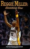 Reggie Miller: Shooting Star Reggie Miller: Shooting Star