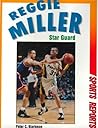Reggie Miller: Star Guard (Sports Reports)