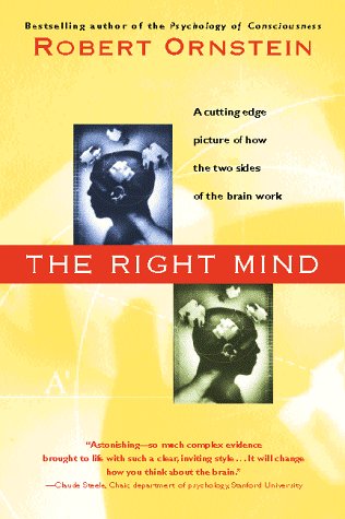 The Right Mind: Making Sense of the Hemispheres