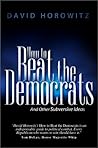 How to Beat the Democrats and Other Subversive Ideas