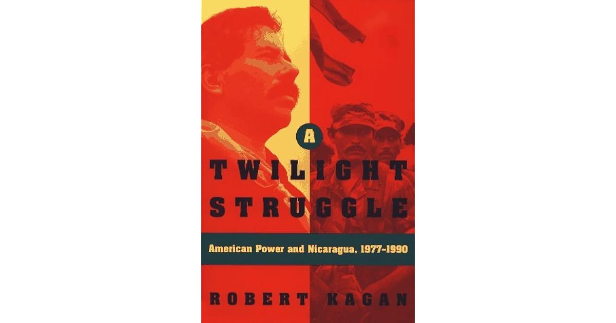 A Twilight Struggle American Power And Nicaragua 1977