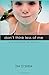 Don't Think Less of Me by Tim O'Shea