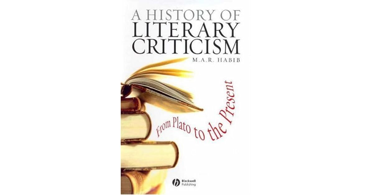A History of Literary Criticism and Theory From Plato to the Present