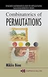 Combinatorics of Permutations (Discrete Mathematics and Its Applications) Combinatorics of Permutations (Discrete Mathematics and Its Applications)