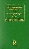 Interpersonal Perception (Selected Works of R.D. Laing 6)