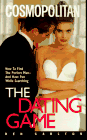 The Dating Game: How to Find the Perfect Man - And Have Fun While Searching The Dating Game: How to Find the Perfect Man - And Have Fun While Searching
