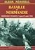 Bataille de Normandie =Normandy Invasion:  11 juin–29 août 1944