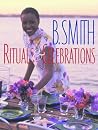 B. Smith: Rituals & Celebrations B. Smith: Rituals & Celebrations