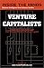 Venture Capitalists: Inside the High Stakes and Fast Moving World of Venture Capital (Inside the Minds)