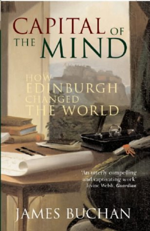Capital of the Mind: How Edinburgh Changed the World (Paperback)