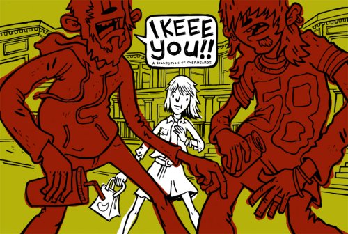I Keee You!!! A Collection of Overheards (Paperback)