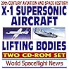 20th Century Aviation And Space History: X 1 Supersonic Airplane And Lifting Body Programs, Breaking The Sound Barrier With Chuck Yeager, History, Images, And Movies (Two Cd Rom Set)