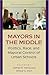 Mayors in the Middle: Politics, Race, and Mayoral Control of Urban Schools