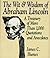 The Wit & Wisdom of Abraham Lincoln: A Treasury of More Than 650 Quotations and Anecdotes