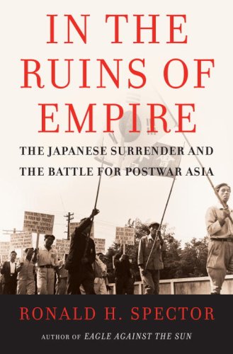 In The Ruins Of Empire: The Japanese Surrender And The Battle For Postwar Asia (Hardcover)