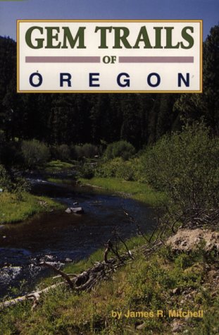 Gem Trails of Oregon (Paperback)
