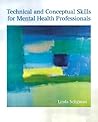 Technical and Conceptual Skills for Mental Health Professionals