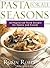 Pasta for All Seasons: 125 Vegetarian Pasta Recipes for Family and Friends