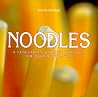 Noodles: A Vegetarian Journey Through the World of Pasta Noodles: A Vegetarian Journey Through the World of Pasta
