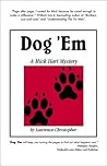 Dog 'Em: a Mick Hart Mystery