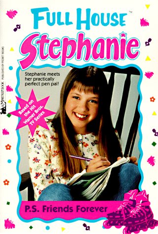 P.S. Friends Forever (Full House: Stephanie, #8)