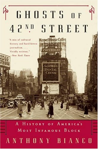 Ghosts of 42nd Street: A History of America's Most Infamous Block (Paperback)