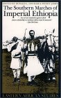 Southern Marches of Imperial Ethiopia: Essays in History and Social Anthropology (Eastern African Studies)