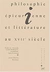 Philosophie épicurienne et littérature au XVIIe siècle en France Philosophie épicurienne et littérature au XVIIe siècle en France