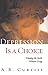 Depression Is a Choice: Win...