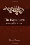 The Hamiltons: or, Official Life in 1830 The Hamiltons: or, Official Life in 1830
