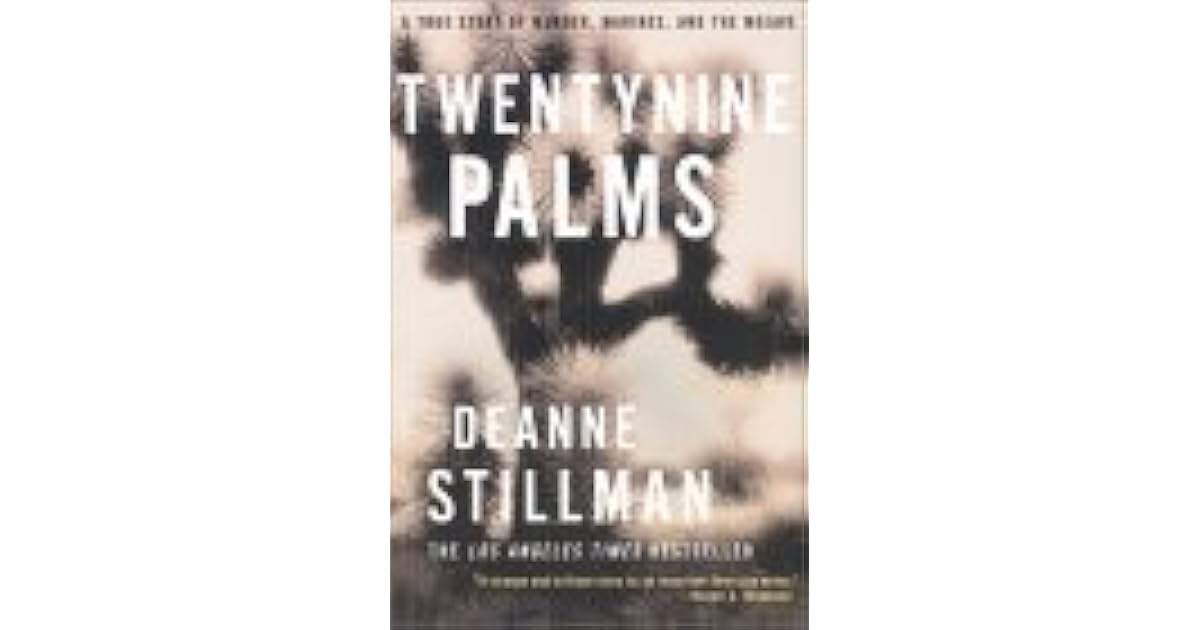 Twentynine Palms A True Story of Murder, Marines, and the Mojave by