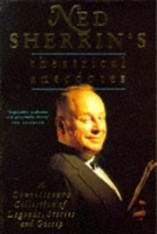 Ned Sherrin's Theatrical Anecdotes: A Connoisseur's Collection of Legends, Stories and Gossip (Paperback)