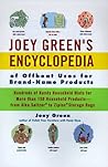 Joey Green's Encyclopedia of Offbeat Uses for Brand Name Products