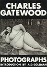 Charles Gatewood Photographs: The Body and Beyond