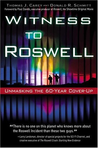Witness to Roswell: Unmasking the 60-Year Cover-Up (Paperback)