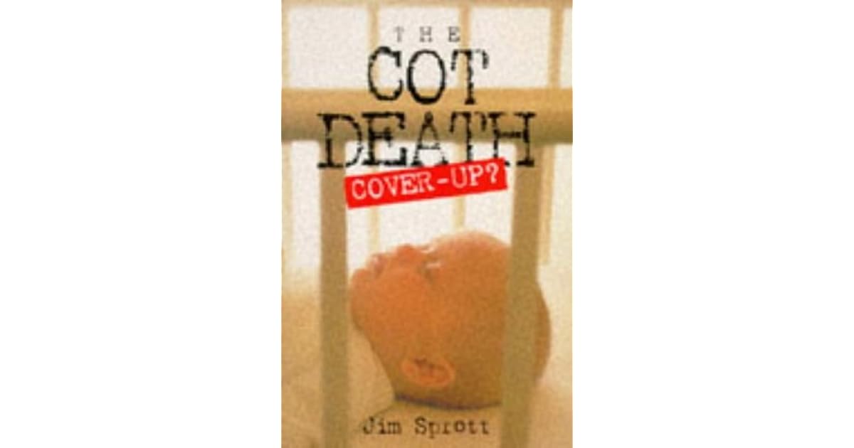 The Cot Death Cover Up? by Jim Sprott