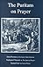 The Puritans on Prayer by John      Preston