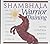 Shambala Warrior Training: How to Manifest Courage, Authenticity, & Gentleness in Every Situation of Your Life