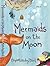Mermaids on the Moon