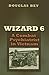 Wizard 6 by Douglas Bey Jr.