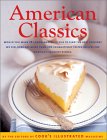 American Classics: More Than 300 Exhaustively Tested Recipes For America's Favorite Dishes (Hardcover)