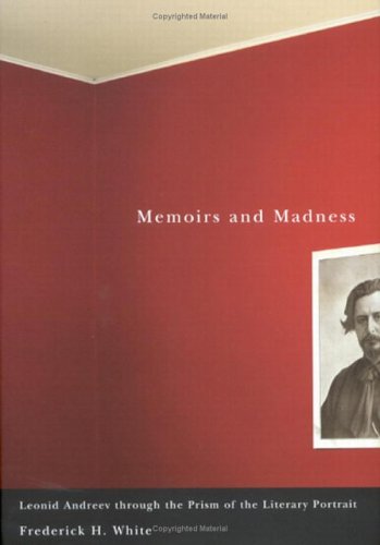 Memoirs and Madness: Leonid Andreev Through the Prism of the Literary Portrait (Hardcover)